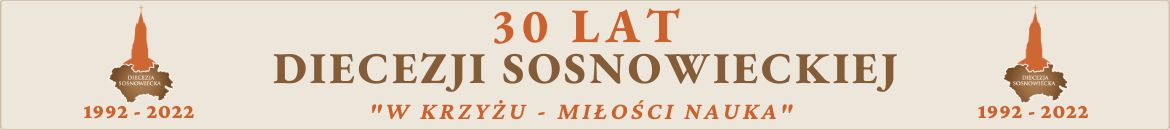 30-lecie Naszej Diecezji Sosnowieckiej
